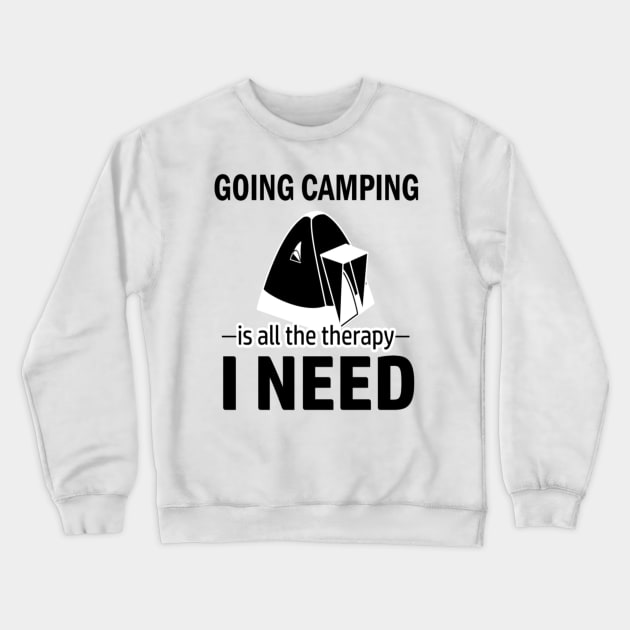 Camping is my therapy Crewneck Sweatshirt by mayaanaiyah